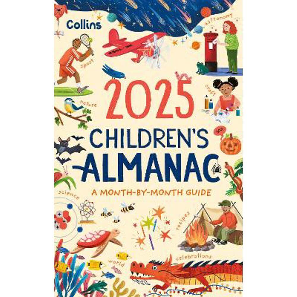 2025 Children's Almanac: A month-by-month guide to nature, astronomy, sports, science, the world and more (Hardback) - Collins Kids